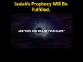 Isaiah’s Prophecy Will Be Fulfilled