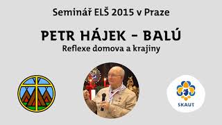 Petr Hájek - Balú: Reflexe domova a krajiny | Seminář ELŠ 2015