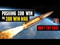 [Don't Try This] Pushing the 308 Win to 300 Win Mag (Bat Machine, Alpha Munitions)