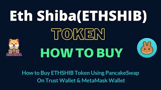 How to Buy Eth Shiba Token (ETHSHIB) Using PancakeSwap On Trust Wallet OR MetaMask Wallet