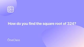 is 324 a perfect square