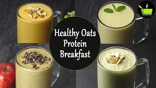 4 High Protein Breakfast Smoothie Recipes | Weight Loss Breakfast Smoothie | 4 Oats Smoothie Recipes