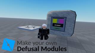 Defusal Module Creation Tool Tutorial