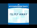 I'll Fly Away (Vocal Demonstration)