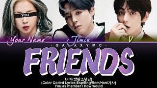 BTS(방탄소년단) '친구(Friends)' (Color Coded Lyrics Esp/Eng/Rom/Han/가사) (8 MEMBERS ver.)【GALAXY MC】