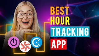 Best Hour Tracking Apps: iPhone & Android (Which App is Best for Hour Tracking?)
