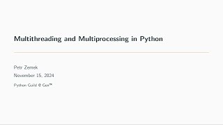 Multithreading and Multiprocessing in Python | Petr Zemek
