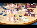 ULTIMATE TEXAS HOLD 'EM ! what a comeback