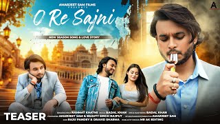 O Re Sajni - Official Teaser | Ft. Amarjeet Sam | Beauty Singh Rajput | Bollywood Song | ASFilms