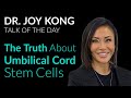 The Truth About UMBILICAL CORD Stem Cells...🤔 [Dr. Joy Kong]