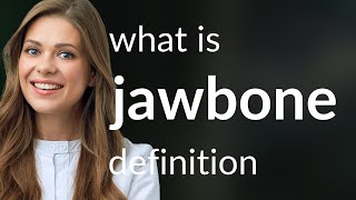 Jawbone • what is JAWBONE meaning