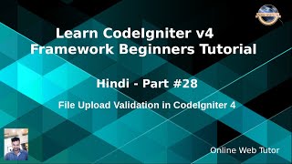 Learn CodeIgniter 4 Tutorials in Hindi - #28 - File Upload Validation in CodeIgniter 4