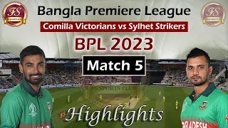 Comilla Victorians vs Sylhet Strikers Highlights | BPL 2023 | Match 5 | FS Sports Plus