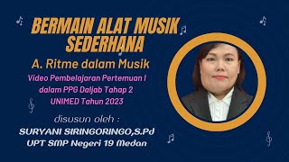 Video Pembelajaran PPL Pertemuan 1 Ritme dalam Musik (PPG Daljab Tahap 2 Tahun 2023, Unimed)