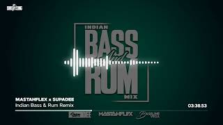 Indian Bass & Rum Remix | MastahFlex x SupaDee