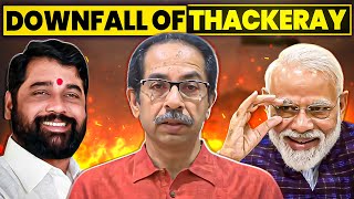 DOWNFALL Of Uddhav Thackeray | How He Lost Control of Shiv Sena