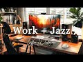 Work Jazz Music ☕ Positive Jazz and Sweet Bossa Nova Music for Work, Study & Relax