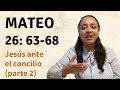 Mateo 26: 63b-68 (Jesús ante el concilio - parte 2) - Kateryna Karreras