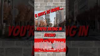 5 Things - Dating In Fresno
