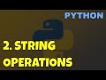 String operations in Python (concatination, segmenting, capitalisation, centering etc..)