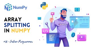 Array Splitting In Numpy - Numpy Complete Tutorials In Hindi | Indian Programmer