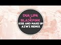 Dua Lipa & Blackpink - Kiss and Make Up (AZWZ REMIX)