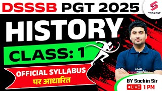 DSSSB PGT Vacancy 2025 | DSSSB PGT History Class #1 | DSSSB PGT History Preparation By Sachin Sir