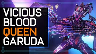 Warframe: NEW Garuda Is Insane - Vicious Blood Queen