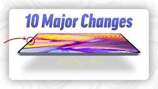 M3 iPad Pro LEAKS - 10 Major Changes!