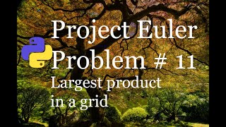 Project Euler Problem # 11 Solution - Largest product in a grid