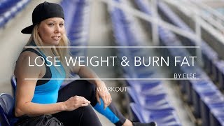 Ultimate workout to lose weight and burn fat - Workout by Else Lautala