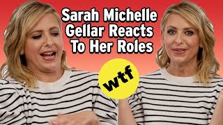 Sarah Michelle Gellar Reacts To Her Most Iconic Roles