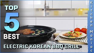 5 Best Electric Korean BBQ Grills | Adjustable Temperature Control | Review 2023