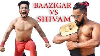 CWE | BAAZIGAR VS SHIVAM