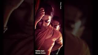 Radhika Apte Blouse Scene | Filmy Flash #shorts