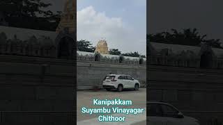 Kanipakkam Suyambu Vinayagar Temple, Chithoor