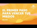 El Primer Paso para VENCER Tus Miedos - Día 216 Año 3 | Despertando Podcast