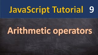 Arithmetic operators in JavaScript in Hindi | 09 |JavaScript tutorial for beginners