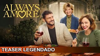 Always Amore 2022 Teaser Legendado