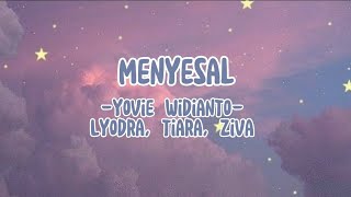 Download Lirik Lagu Menyesal - Yovie Widianto (Lyodra, Tiara, Ziva) mp3