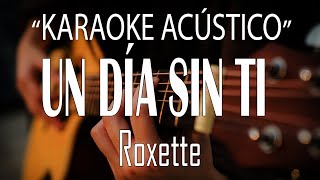 Un Día Sin Ti - Roxette (KARAOKE ACÚSTICO)