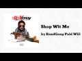 Shop Wit Me ft BandGang Masoe - BandGang Paid Will