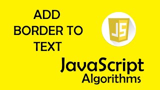 Add Border to a Word - JavaScript Algorithm Challenges