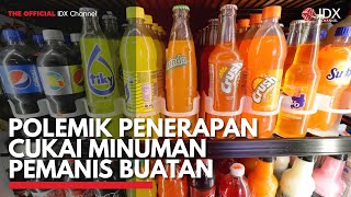 Polemik Penerapan Cukai Minuman Pemanis Buatan | IDX CHANNEL