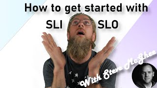 How to get started with SLI/SLO with Steve McGhee