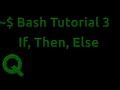 Bash Tutorial 3: If Then Else Elif