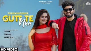 SHIVJOT : Gutt Te Naa (Full Video) The Boss । New Punjabi Song 2021। White Hill Music #Trendingno.1