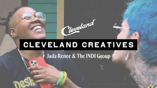 Cleveland Creatives | Jada Renee \u0026 The INDI Group