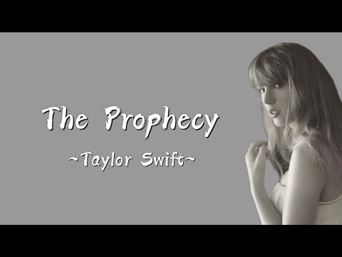 Taylor Swift The Prophecy Lyrics Youtube