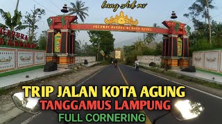 TRIP JALAN KOTA AGUNG TANGGAMUS||BANYAK TIKUNGAN TAJAM